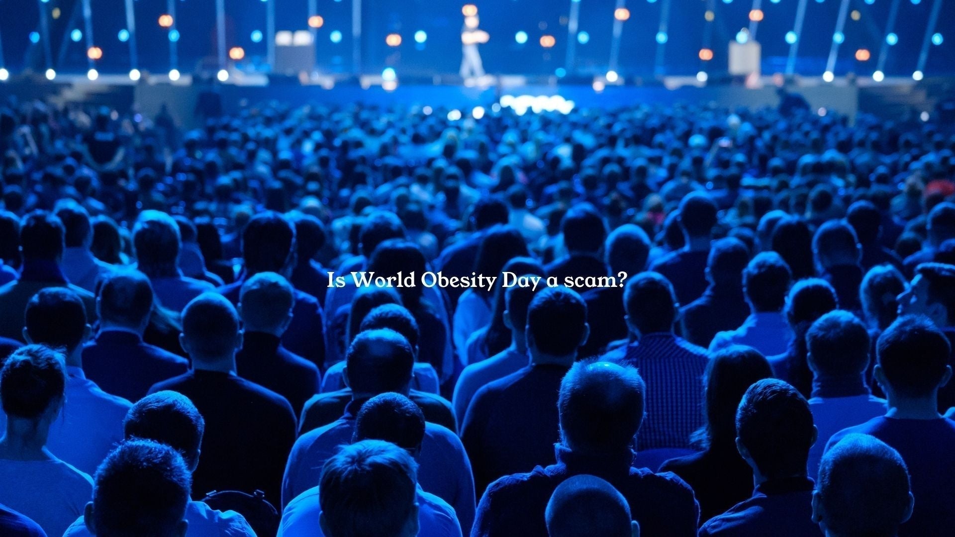 World Obesity Day was made up to sell weight loss drugs